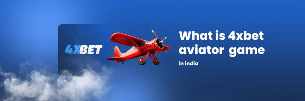 what is 4xbet aviator game
